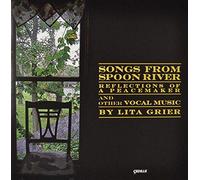 LITA GRIER - Songs From Spoon River: Reflections Of A Peacemaker And Other Vocal Music