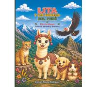 Lita la Llama y los Animales del Perú: Aprende datos curiosos, colorea los animales y diviértete jugando con Lita