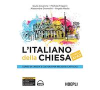 L'italiano della Chiesa. Corso di lingua e cultura per religiosi cattolici. Livelli A1-A2