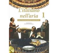 L'italiano nell'aria 1 : Book + 2 audio CDs: Libro + CD audio (2) + dispensa di pronuncia