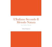 L'Italiano Secondo Il Metodo Natura: Learn Italian Naturally