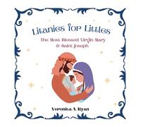 Litanies for Littles: The Most Blessed Virgin Mary and Saint Joseph