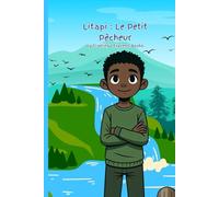 Litapi : Le Petit Pêcheur (French Edition - STEM Chapter Books Collection)