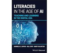 Literacies in the Age of AI: Teaching and Learning in the Digital Era