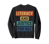 Literacy and Justice for All Bold Advocacy Movement Sweatshirt