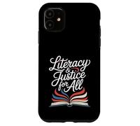 Literacy And Justice For All Book Lover Ban Reader Library Case for iPhone 11