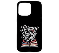 Literacy And Justice For All Book Lover Ban Reader Library Case for iPhone 15 Pro Max