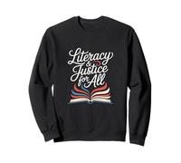 Literacy And Justice For All Book Lover Ban Reader Library Sweatshirt