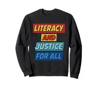 Literacy and Justice for All Inspirational Reader Movement Sweatshirt