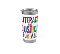 Literacy and Justice for All Literacy Teacher Reading Lover Stainless Steel Insulated Tumbler