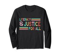 Literacy and Justice for All Long Sleeve T-Shirt