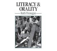 Literacy And Orality: Studies in the Technology of Communication
