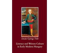 Literacy and Written Culture in Early Modern Central Europe