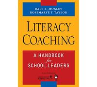 Literacy Coaching: A Handbook for School Leaders
