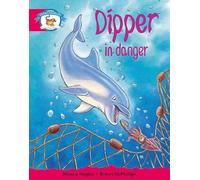 Literacy Edition Storyworlds Stage 5, Animal World, Dipper in Danger