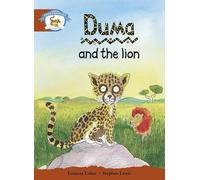 Literacy Edition Storyworlds Stage 7, Animal World, Duma and the Lion