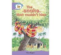 Literacy Edition Storyworlds Stage 8, Animal World, The Snake That Couldn't Hiss