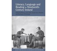Literacy, Language and Reading in Nineteenth-Century Ireland: 4 (Society for the Study of Nineteenth Century Ireland)