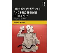 Literacy Practices and Perceptions of Agency: Composing Identities