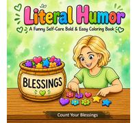 Literal Humor: A Funny Self-Care Bold & Easy Coloring Book (Literal Humor Coloring)