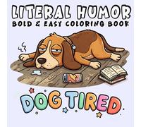 Literal Humor: Coloring Book for Adults and Kids, Bold and Easy, Simple and Big Designs for Relaxation Featuring Literal Meanings, Funny Humor Scenes and Many More