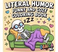 Literal Humor: Funny and Cozy Coloring Book: 25 Funny Puns and Adorable Illustrations with Bubble Letters - Simple Designs for Stress Relief and Creative Relaxation for Adults, Teens, and Kids