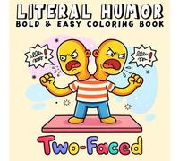 Literal Humor: Funny Coloring Book for Adults and Teens, Bold and Easy, Simple and Big Designs for Relaxation Featuring Silly Wordplay, Literal Meanings and Many More