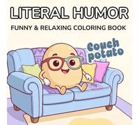Literal Humor: Funny & Relaxing Coloring Book for Adults and Teens (The Bold Smile Series)