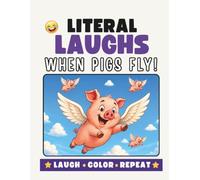 Literal Laughs: When Pigs Fly!