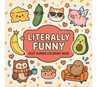 Literally Funny: Cozy Humor Coloring Book for Adults, Bold and Easy Visual Puns for Relaxation (Pawsitively Naughty - Funny and Cute Coloring)