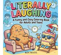 LITERALLY LAUGHING: Funny and Cozy Coloring Book for Adults and Teens