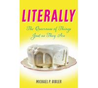 Literally : The Queerness of Things Just As They Are