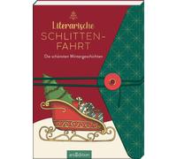 Literarische Schlittenfahrt: Die schönsten Wintergeschichten Weihna (Hardback)