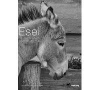 Literarischer Eselkalender: Esel sei der Mensch, störrisch und klug