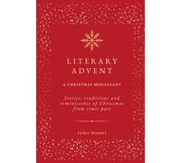 Literary Advent: A Christmas Miscellany
