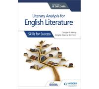 Literary analysis for English Literature for the IB Diploma : Skills for Success
