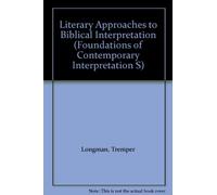 Literary Approaches to Biblical Interpretation (Foundations of Contemporary Interpretation S.)