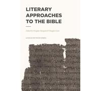 Literary Approaches to the Bible (Lexham Methods Series)