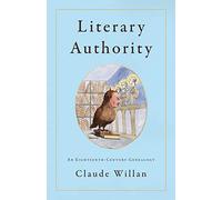 Literary Authority: An Eighteenth-Century Genealogy