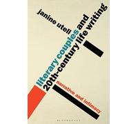 Literary Couples and 20th-Century Life Writing: Narrative and Intimacy
