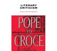Literary Criticism: Pope to Croce: 2 (Waynebook,)