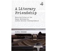Literary Friendship: Selected Notes on the Kamau Brathwaite, Gordon Rohlehr Correspondence