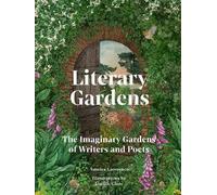 Literary Gardens, Sandra Lawrence, Hardback
