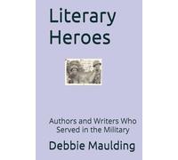 Literary Heroes: Authors and Writers Who Served in the Military