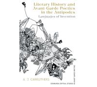 Literary History and Avant-Garde Poetics in the Antipodes : Languages of Invention