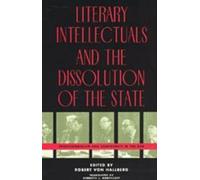 Literary Intellectuals and the Dissolution of the State : Professionalism and Conformity in the GDR