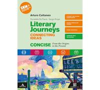 Literary journeys connecting ideas. Vol. unico. From the origins to the present. Con Tools & study skills. Per le Scuole superiori. Con e-book. Con espansione online