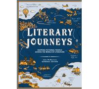 Literary Journeys : Mapping Fictional Travels across the World of Literature