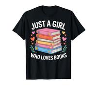 Literary Just A Girl Who Loves Books Novel Lover Student T-Shirt