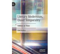 Literary Modernism, Queer Temporality: Eddies in Time